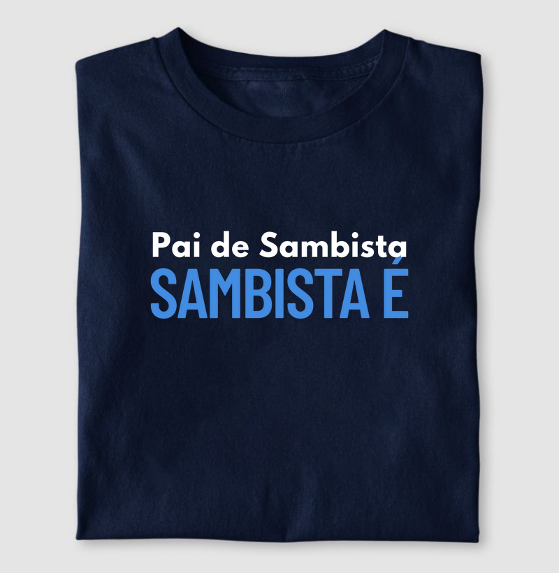 Pai de Sambista Sambista é