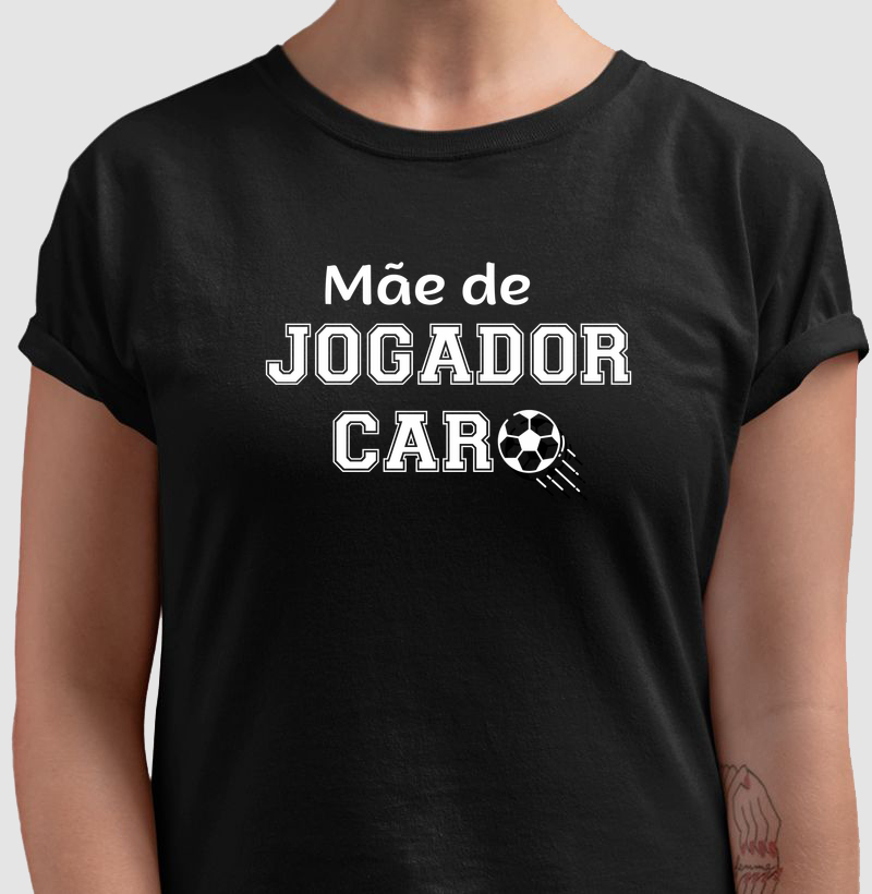 Mãe de Jogador Caro.