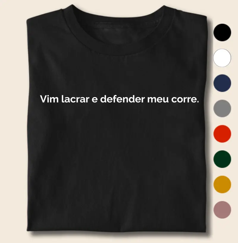 Vim Lacrar e Defender Meu Corre