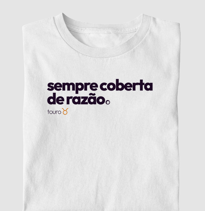 sempre coberta de razão. touro