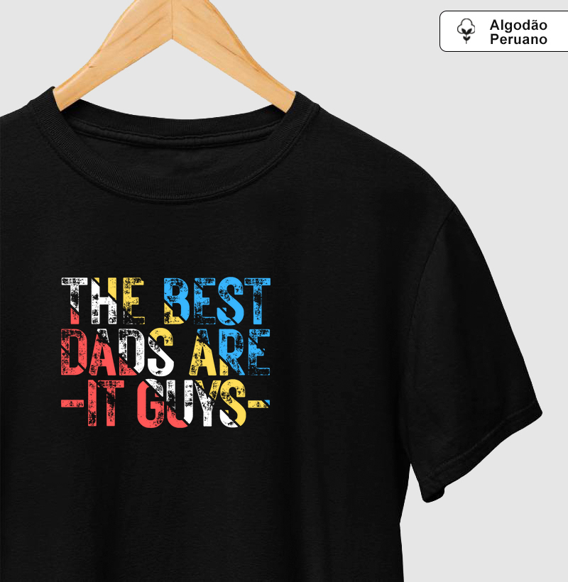 Best dads are IT guys | Algodão Peruano