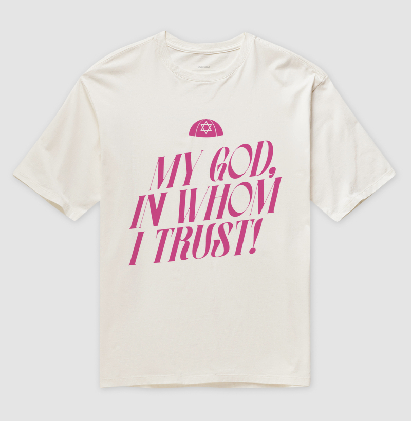 My God, In Whom I Trust! - PINK EDITION Oversized
