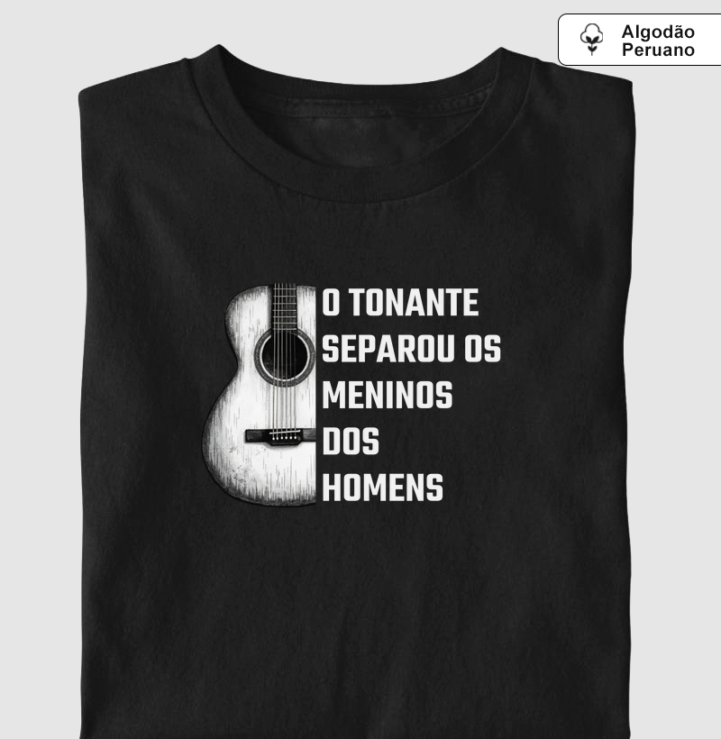 Camisa "O tonante separou os meninos dos homens"