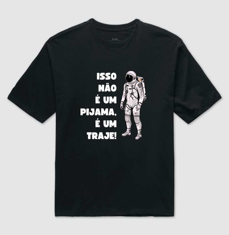 Isso não é um Pijama, é um Traje!