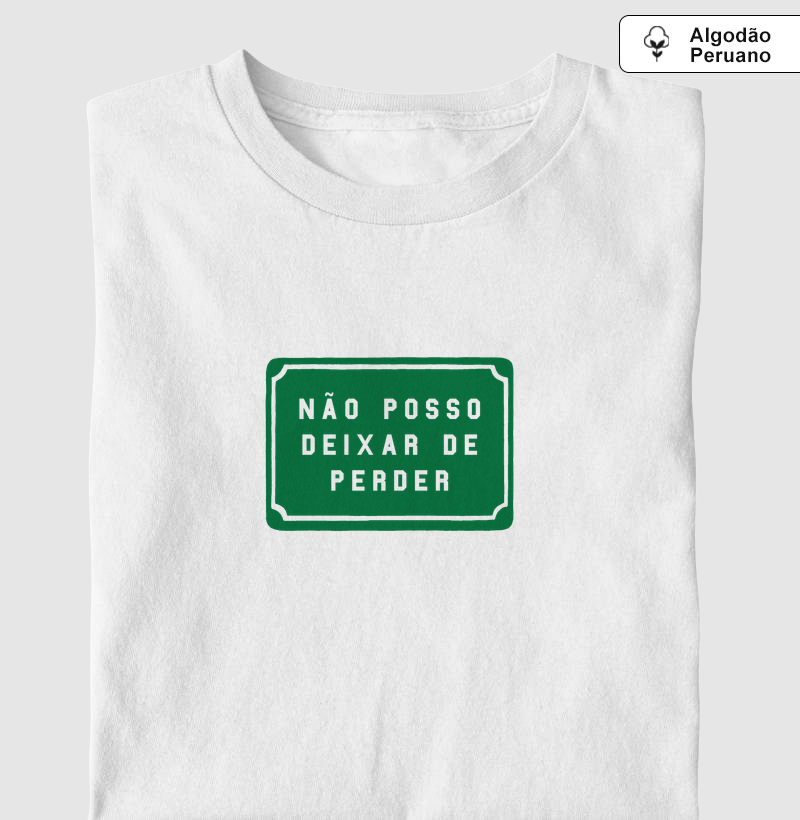 Não posso deixar de perder