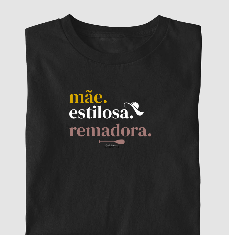 Mãe. Estilosa. Remadora.