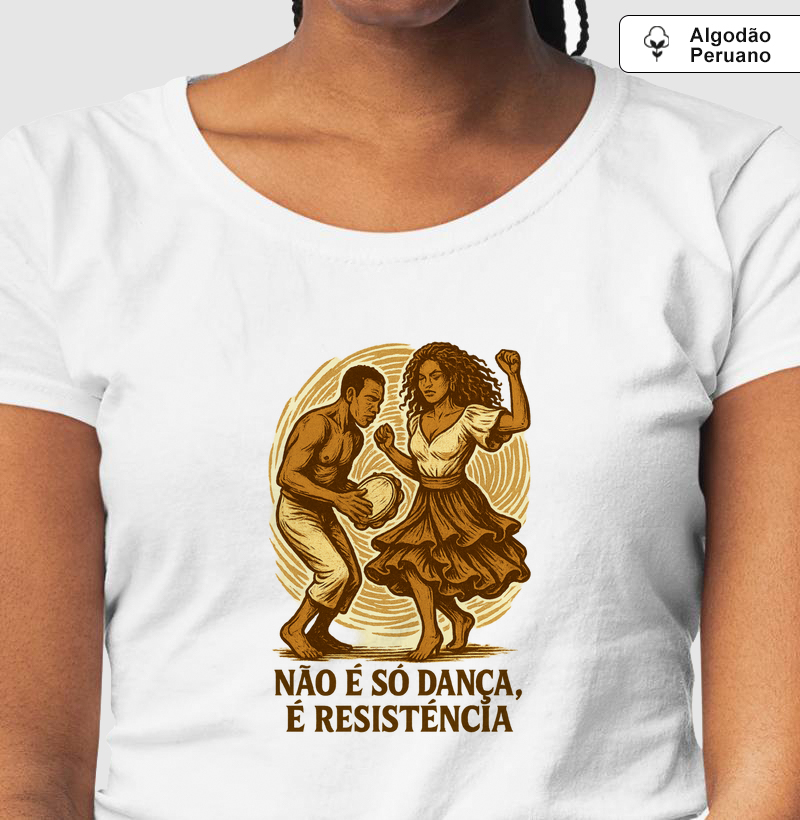 Camiseta Original Não é só Dança, é Resistência