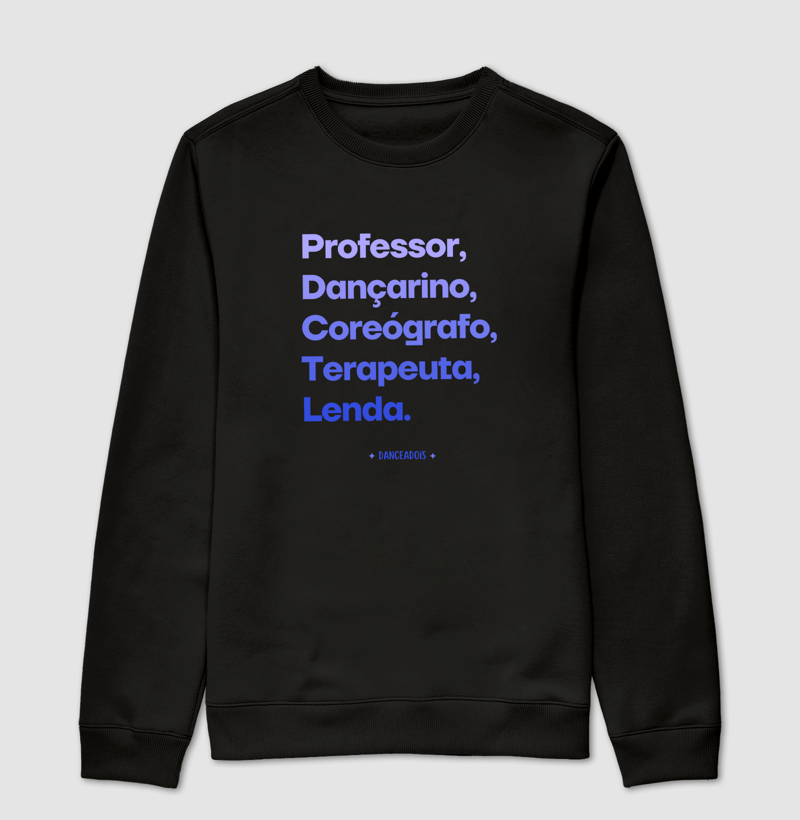 Professor, Dançarino, Coreógrafo, Terapeuta, Lenda.