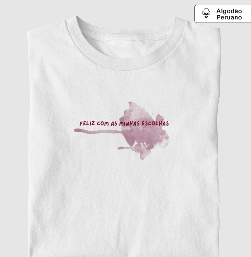 Feliz com as minhas escolhas - Algodão Peruano