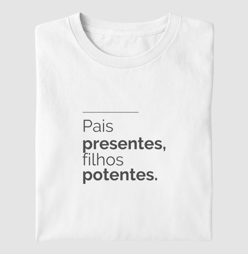 Pais presentes, filhos potentes.