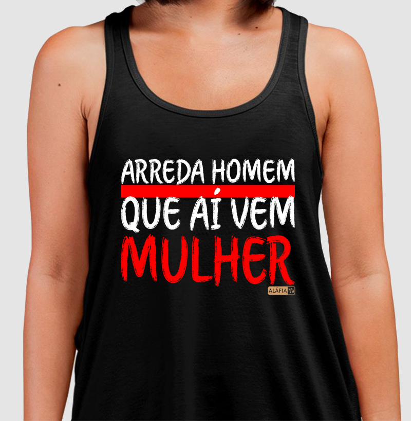 Arreda Homem Que Aí Vem Mulher