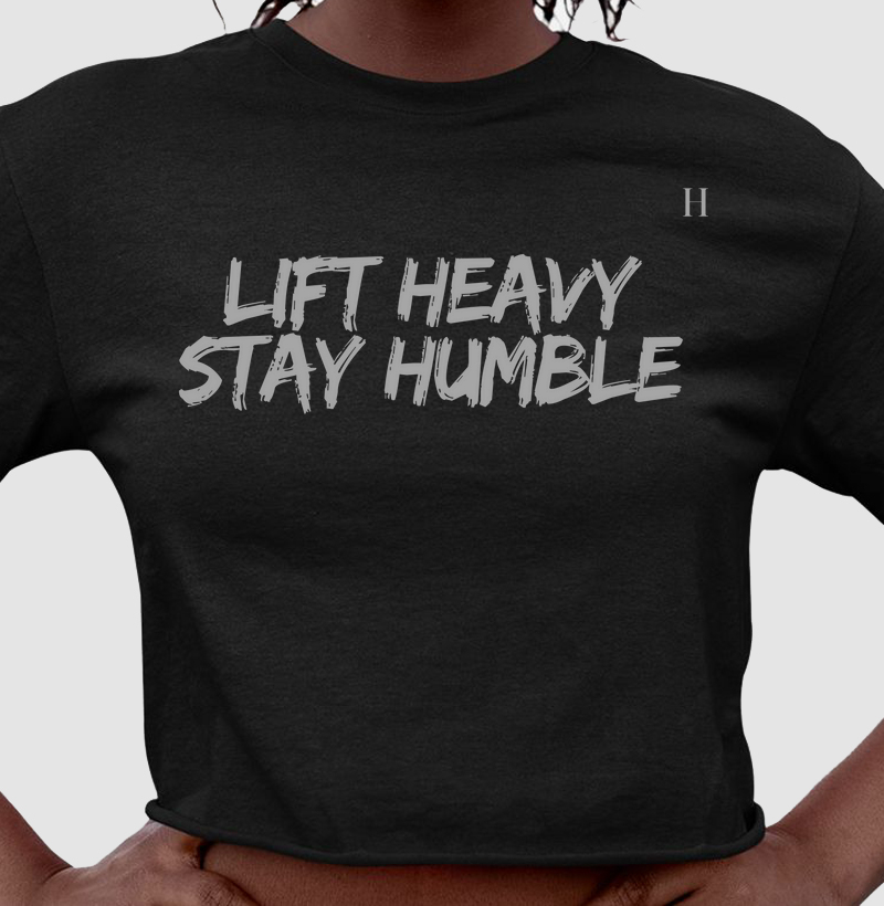 Lift Heavy Stay Humble