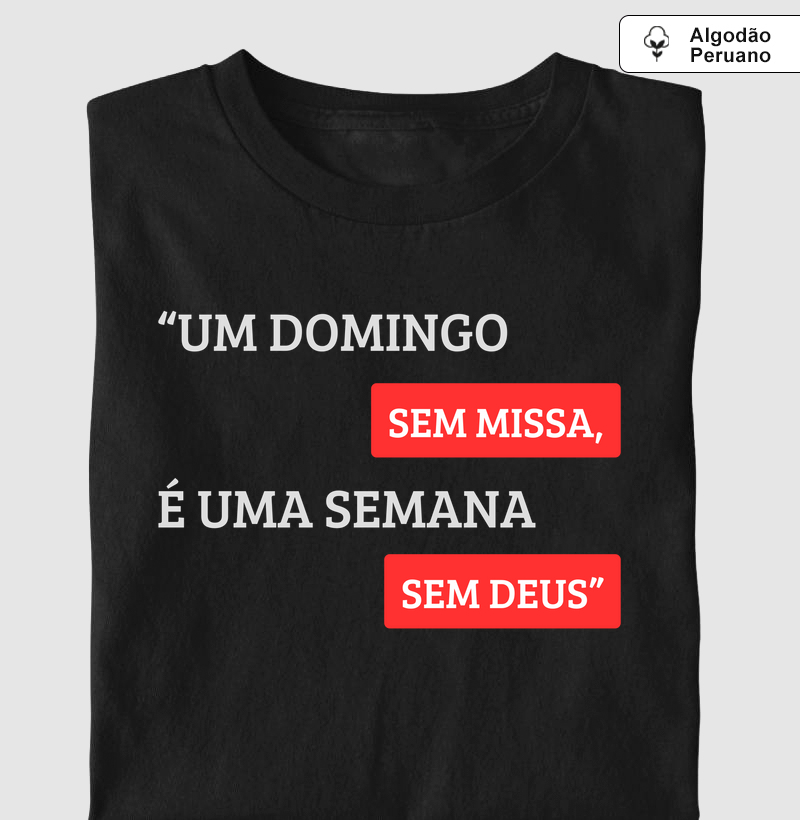 "Sem Missa, Sem Deus"