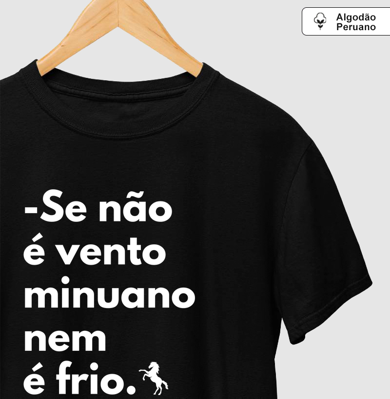 - Se não é vento minuano nem é frio
