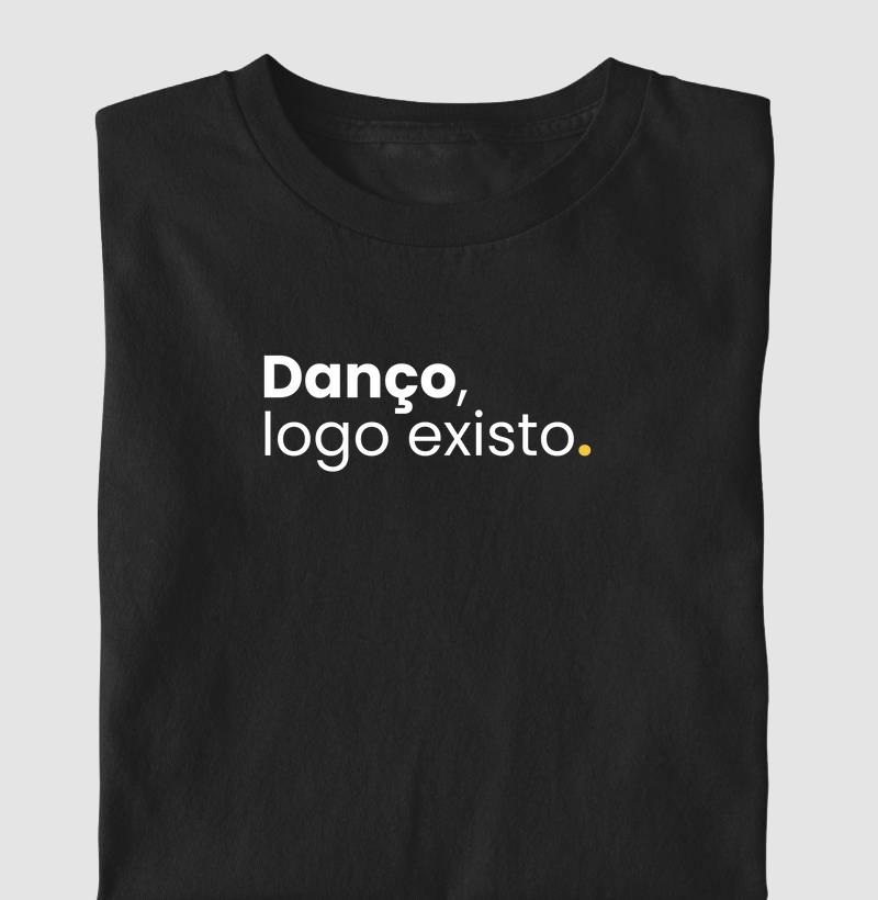 Danço, logo existo.