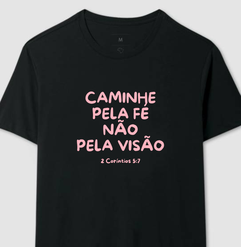 "Caminhe pela fé, não pela visão"