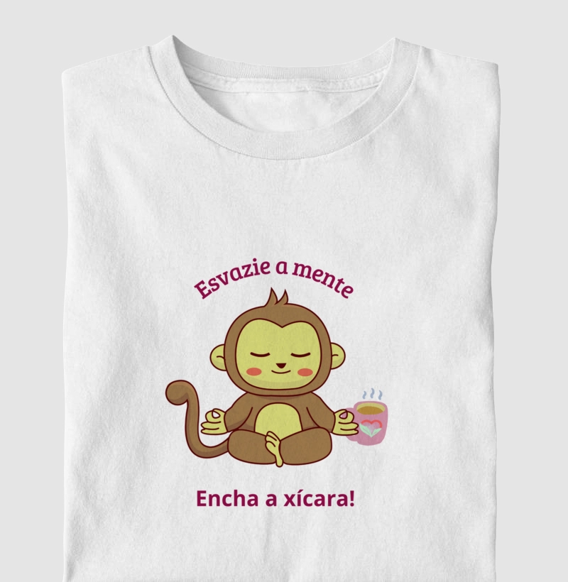 Esvazie a mente, encha a xícara. 