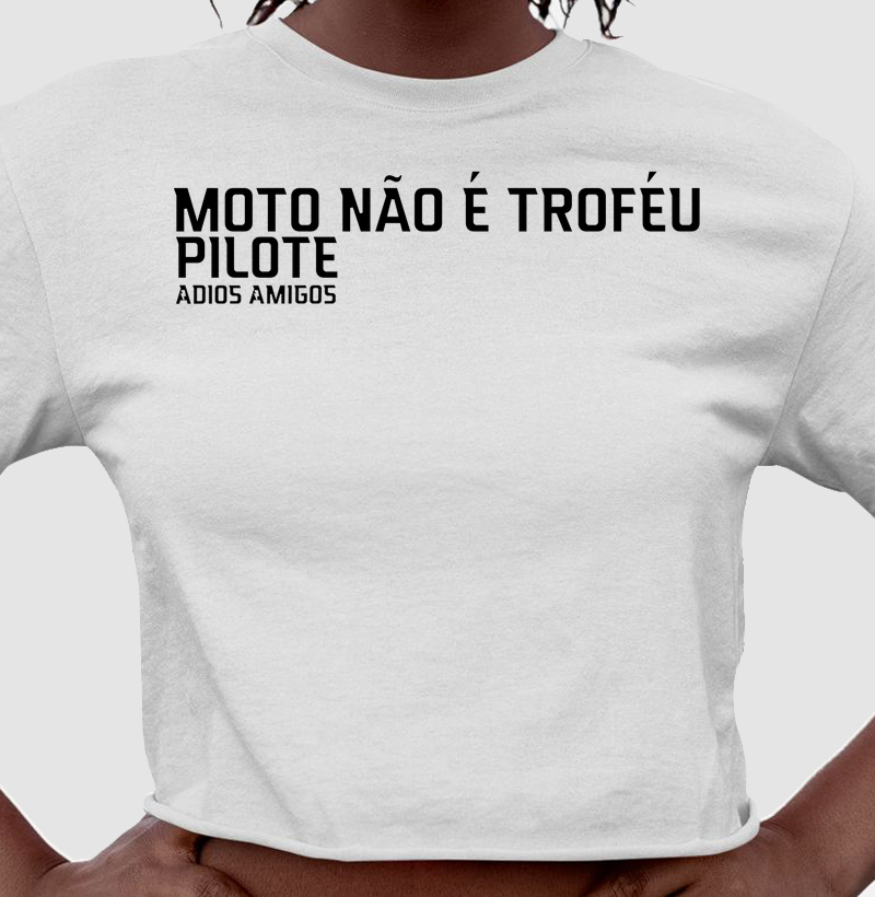 Moto não é Troféu - Pilote - Adios Amigos