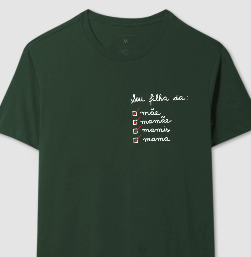 Sou Filha da: mãe, mamãe, mamis, mama