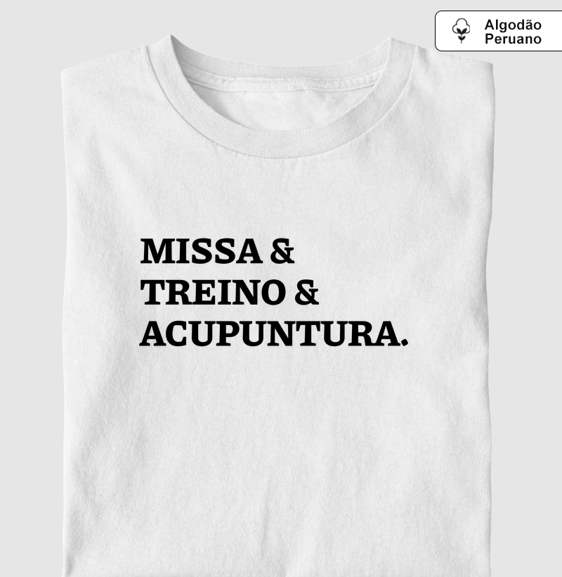 Missa & Treino & Acupuntura - Algodão Peruano