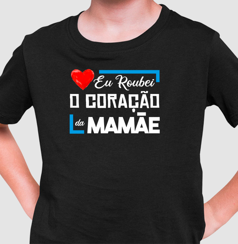 Roubei o Coração da Mamãe (Menino)