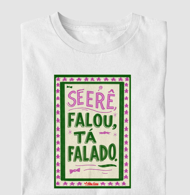 Se Erê falou, tá falado
