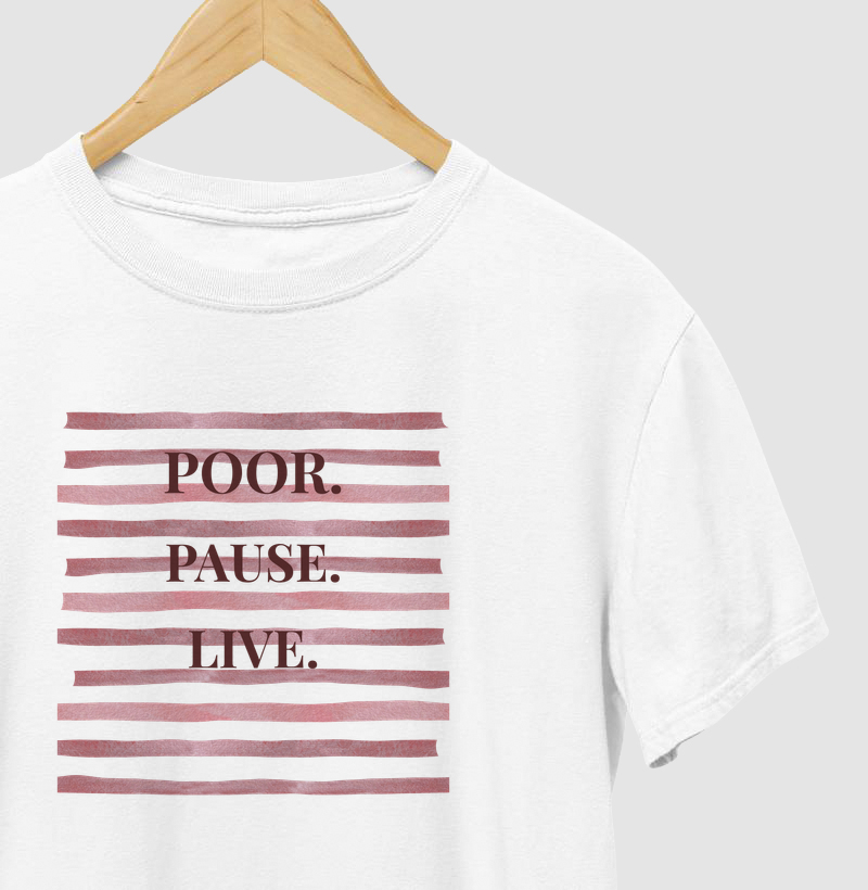 Camiseta Pour. Pause. Live.