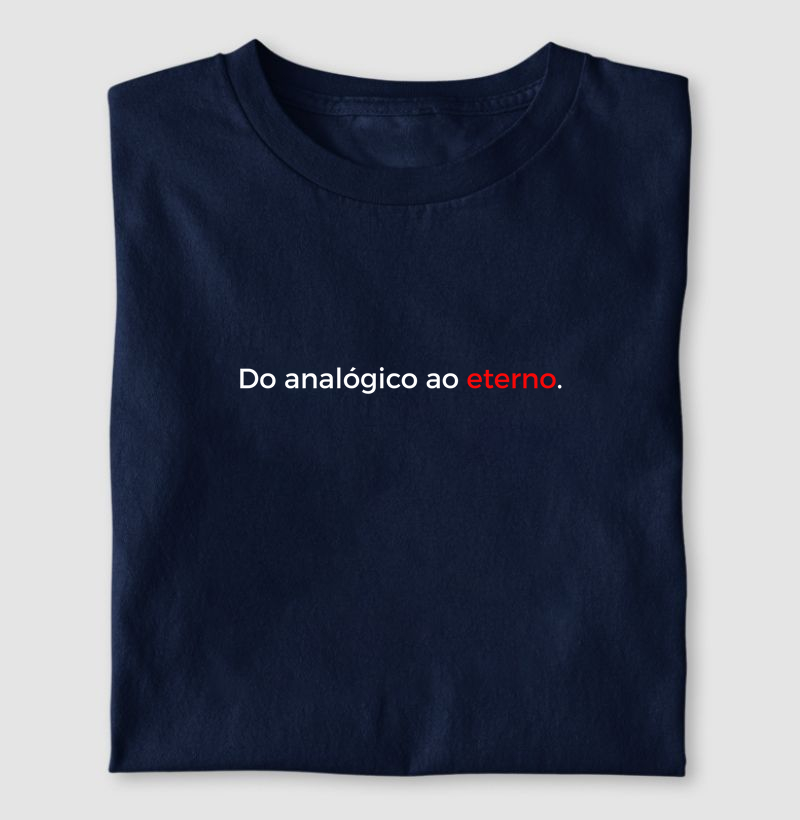 Do analógico ao eterno