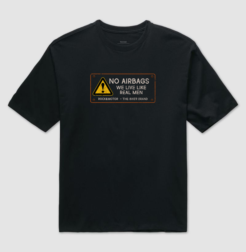 No Airbags - We Live Like a real Men