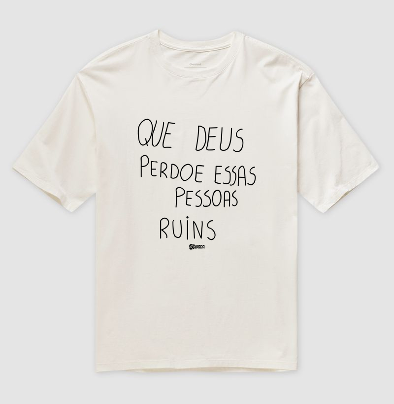 Que Deus perdoe essas pessoas ruins