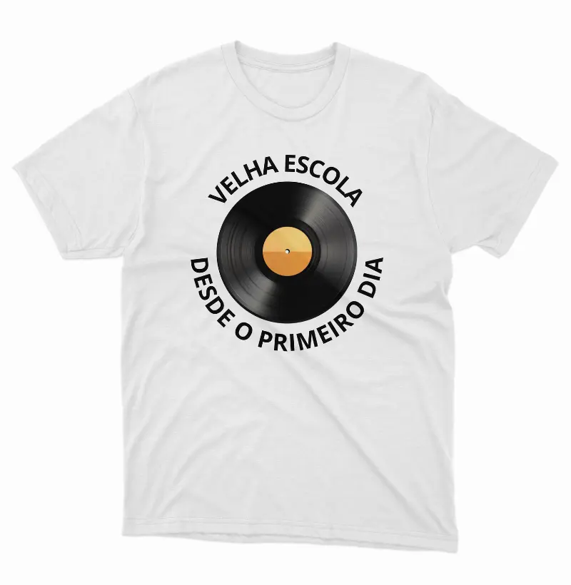 Camiseta Velha Escola Desde o Primeiro Dia.