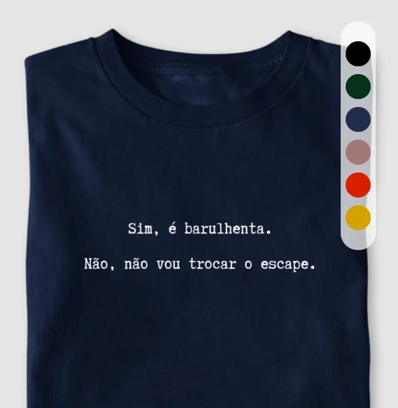 Sim, é barulhenta. Não, não vou trocar o escape.