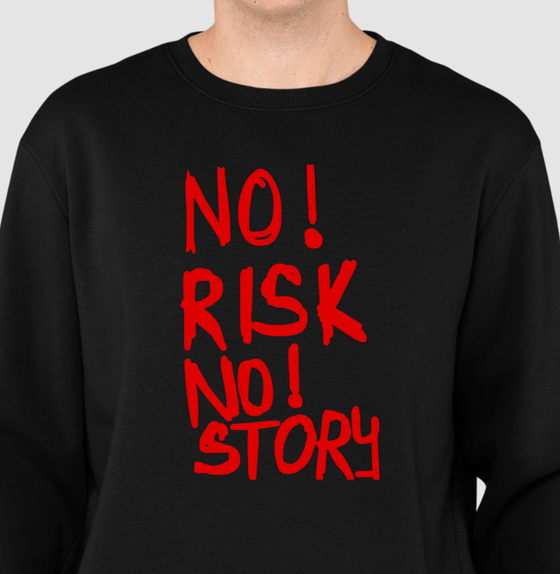 No risk, no story