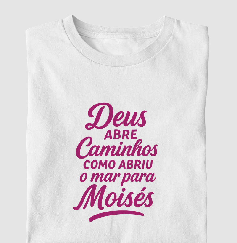Camiseta Deus abre caminhos