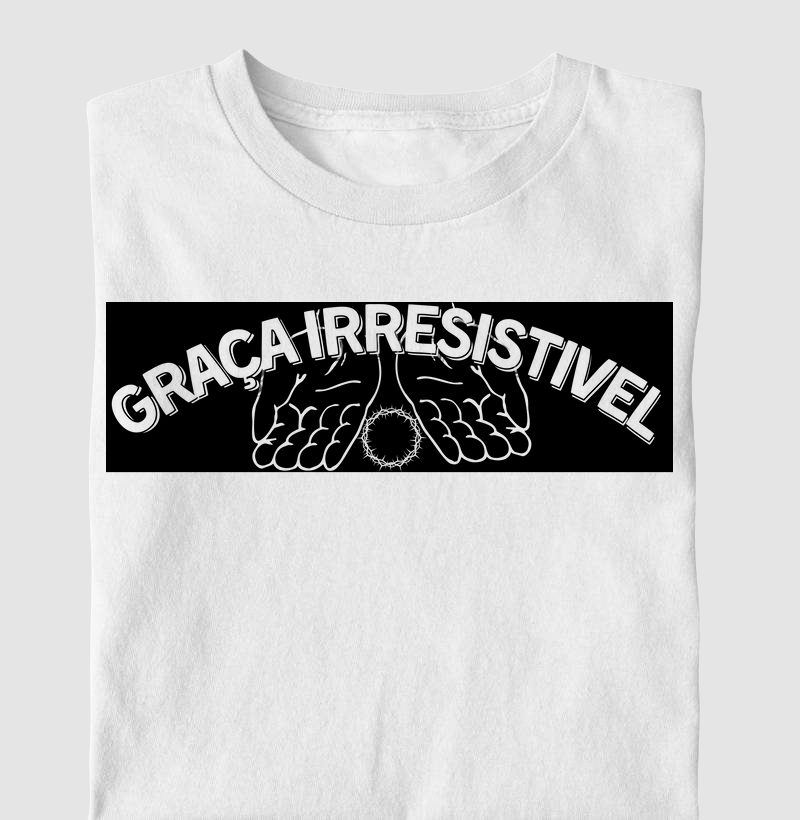 "GRAÇA IRRESISTIVEL MÃOS"