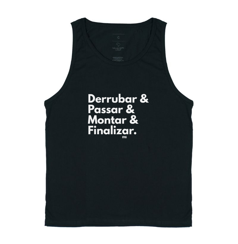 DERRUBAR & PASSAR & MONTAR & FINALIZAR.