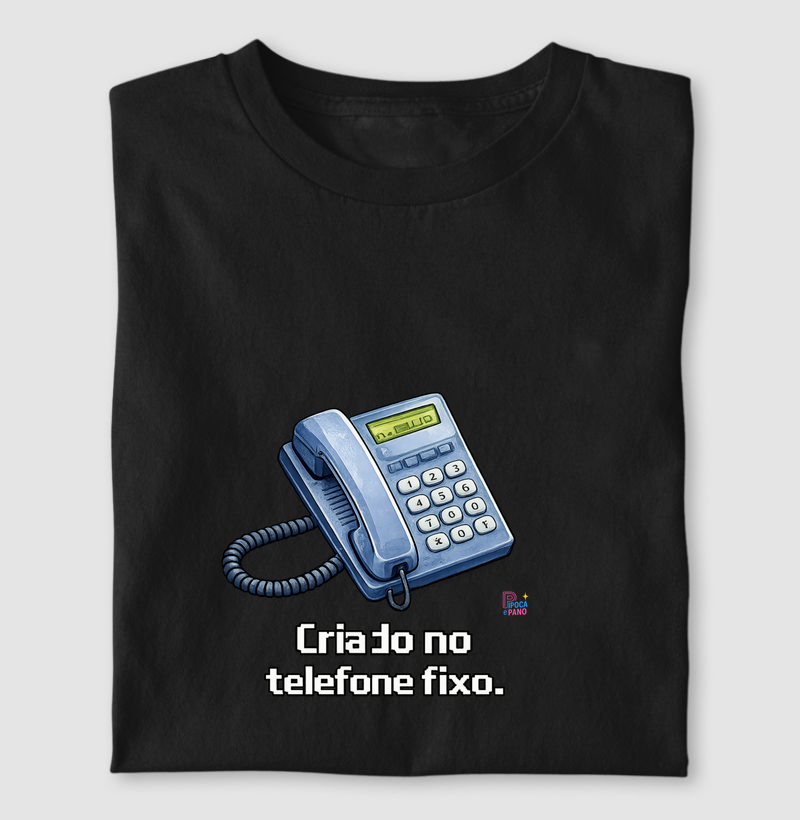 Criado(a) no Telefone Fixo