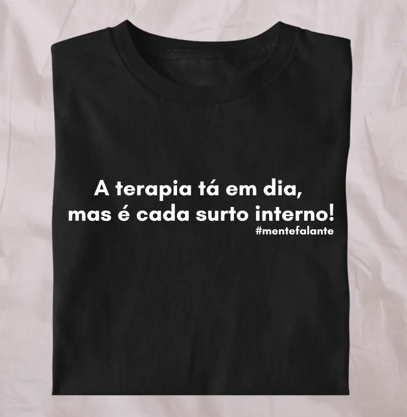 A Terapia Tá em Dia, Mas é Cada Surto Interno!