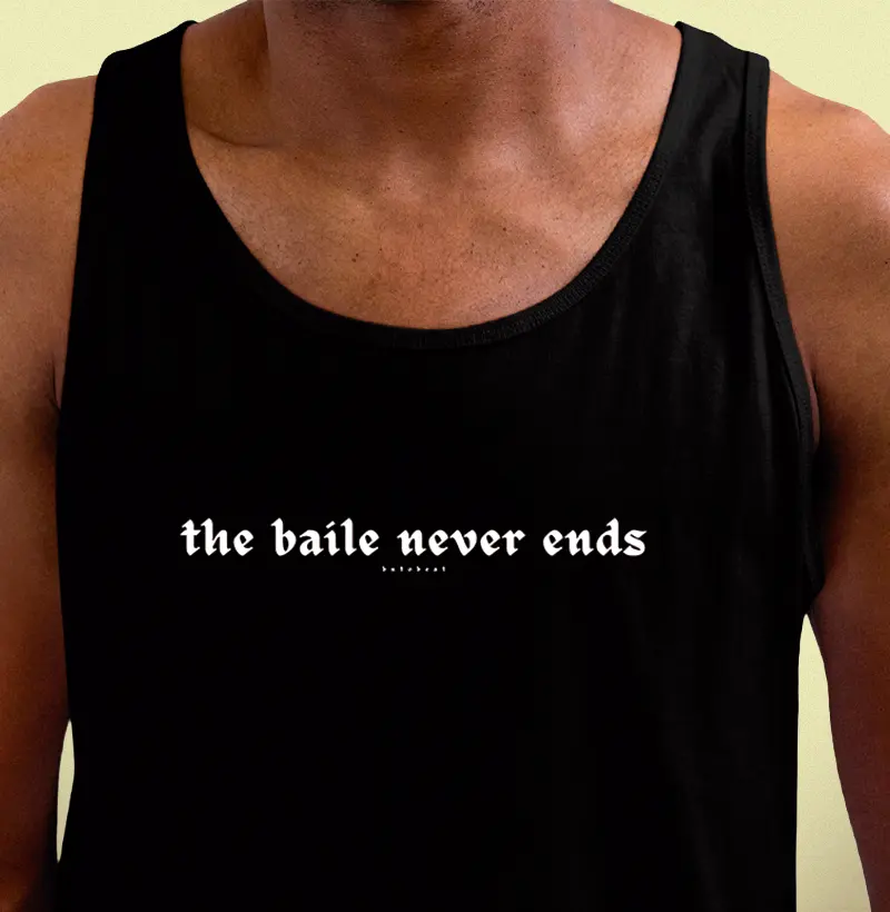 THE BAILE NEVER ENDS vol. 1