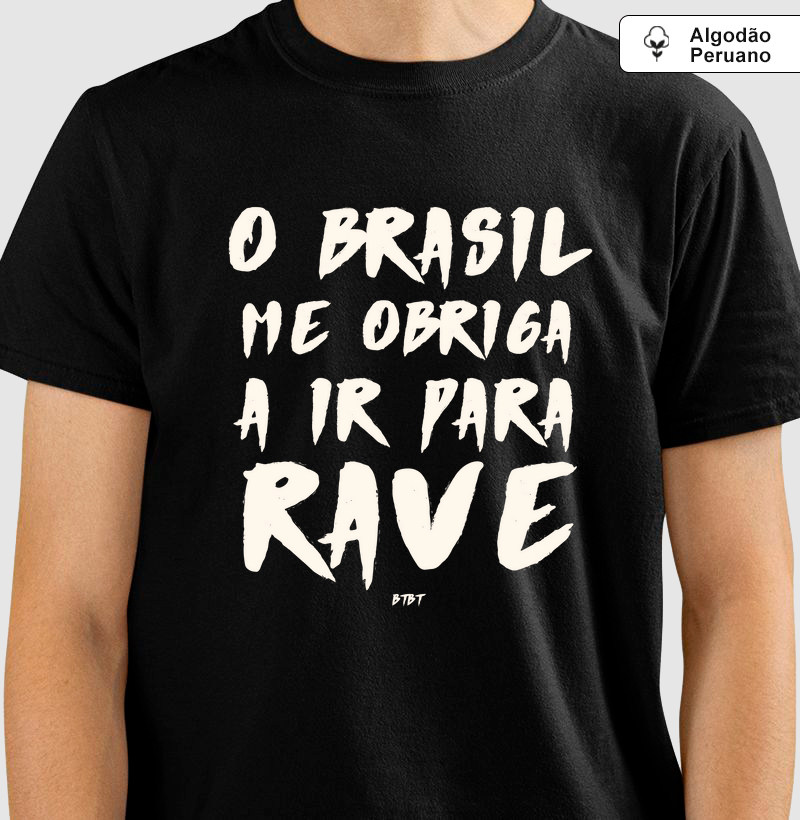 O BRASIL ME OBRIGA A IR PARA RAVE