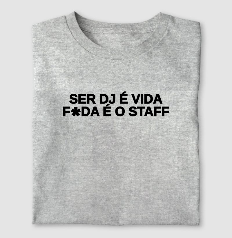Ser DJ é Vida, Foda é o Staff