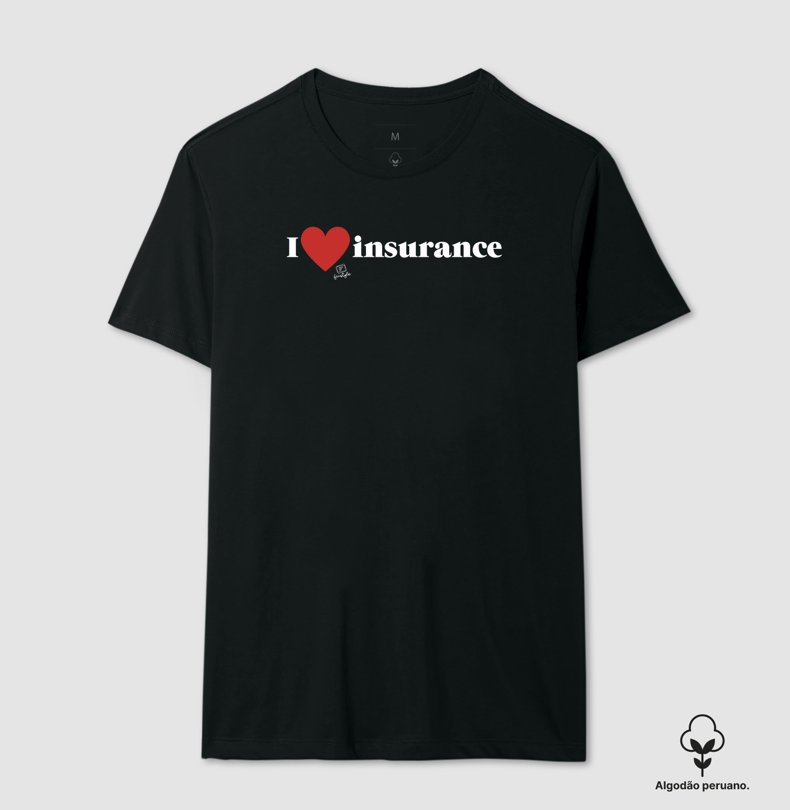 I love insurance | tamanho médio de estampa