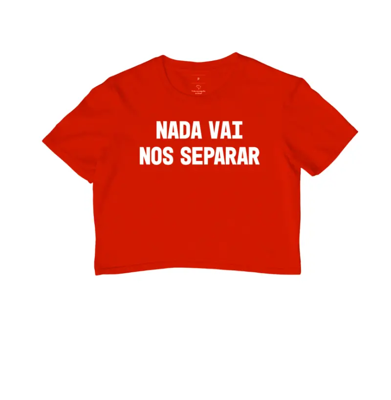 Cropped Nada Vai Nos Separar
