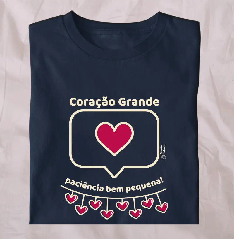 Coração Grande, Paciência Bem Pequena!