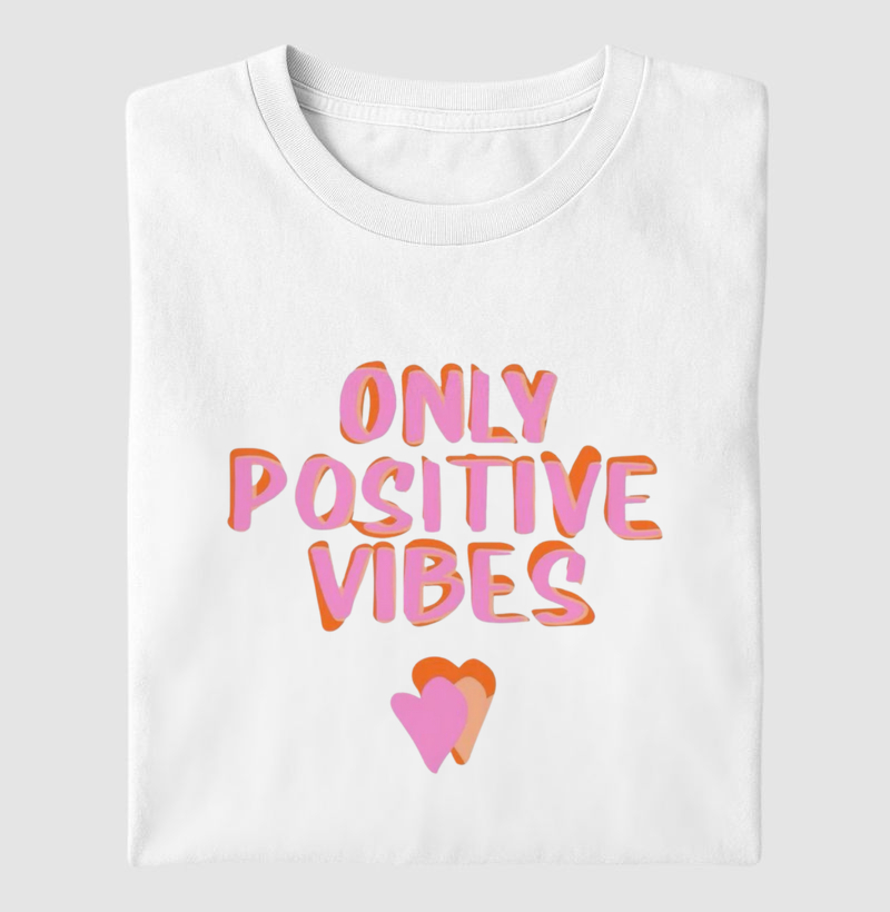 Only Positive Vibes