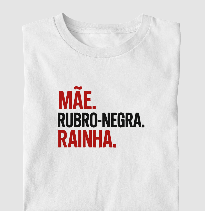 Mãe, Rubro-Negra, Rainha
