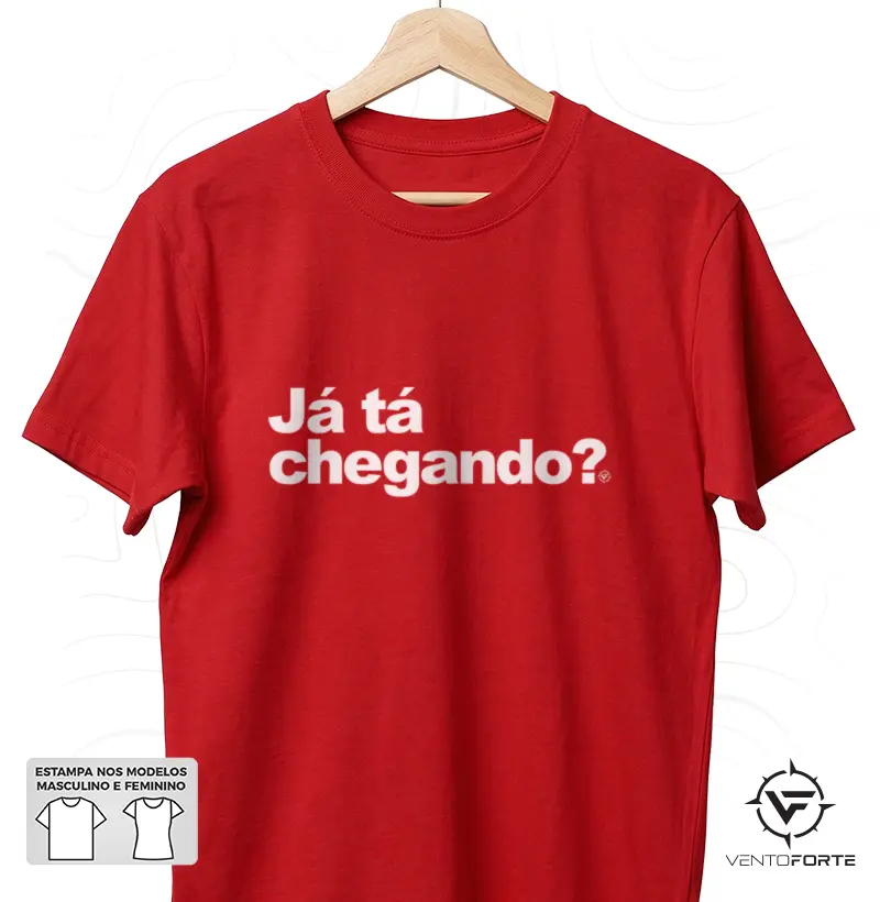 Já tá chegando?