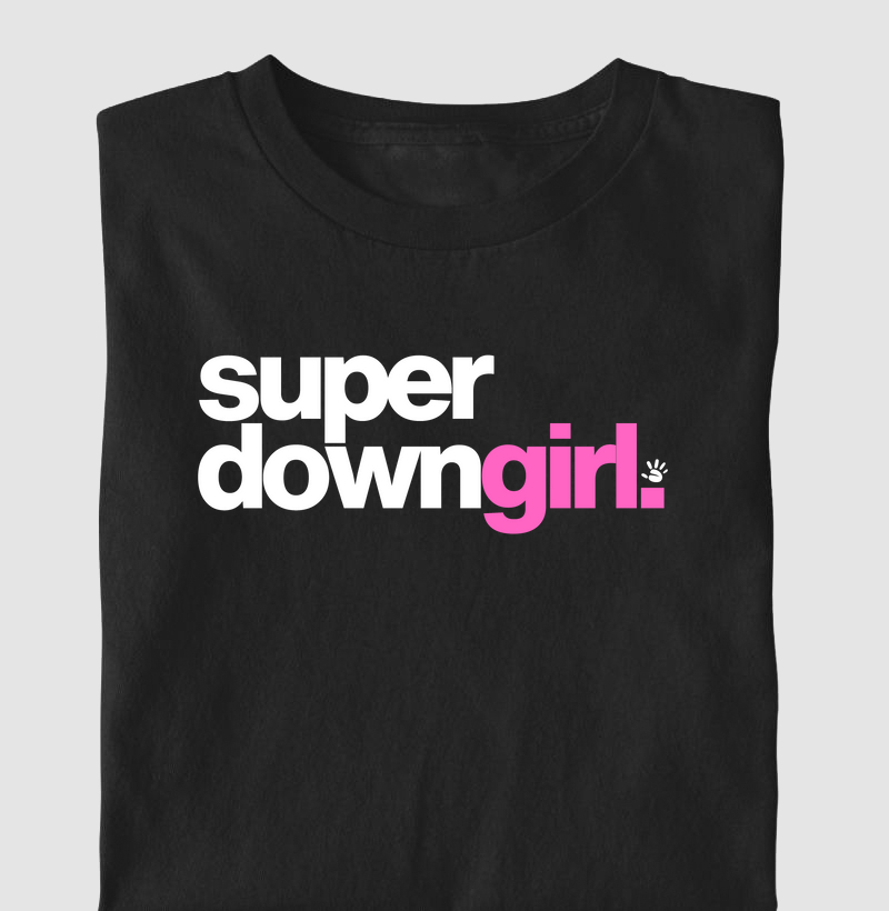Super Down Girl
