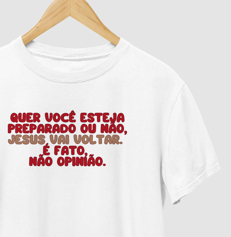 QUER VOÇÊ ESTEJA PREPARADO OU NÃO JESUS VAI VOLTAR  