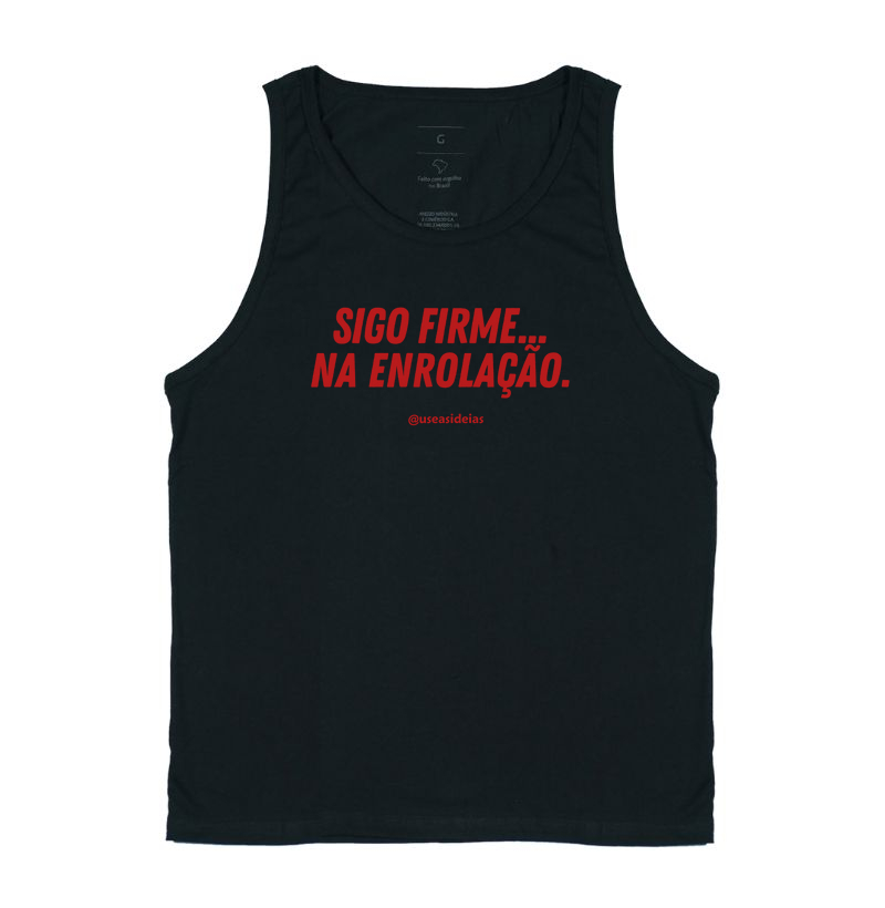 SIGO FIRME NA ENROLAÇÂO.